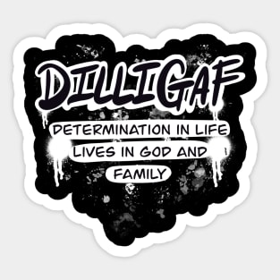 DILLIGAF Sticker